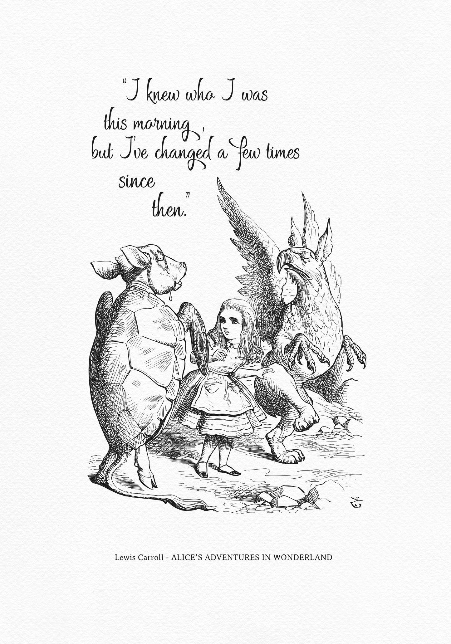 Black and white illustration from "Alice's Adventures in Wonderland" featuring Alice, a Mock Turtle, and a Gryphon. The quote "I knew who I was this morning, but I've changed a few times since then" is at the top. The author's name is at the bottom.