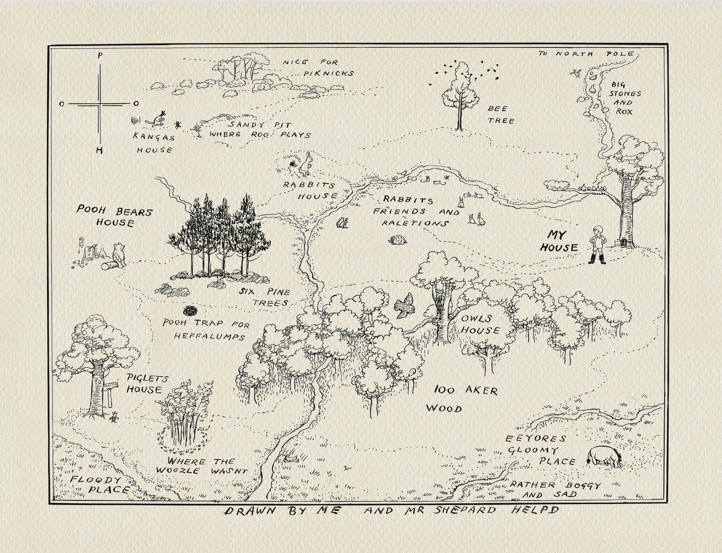 A hand-drawn map of the Hundred Acre Wood from Winnie the Pooh. The map is drawn in black ink on a cream-colored background. The map features various locations including Pooh Bear's house, Piglet's house, Rabbit's house, Owl's house, and a gloomy place. The map also features a compass, a bee tree, six pine trees, a sandy pit, and a trap for Heffalumps. The map is titled 'Drawn by Me and Mr. Shepard Helped.'
