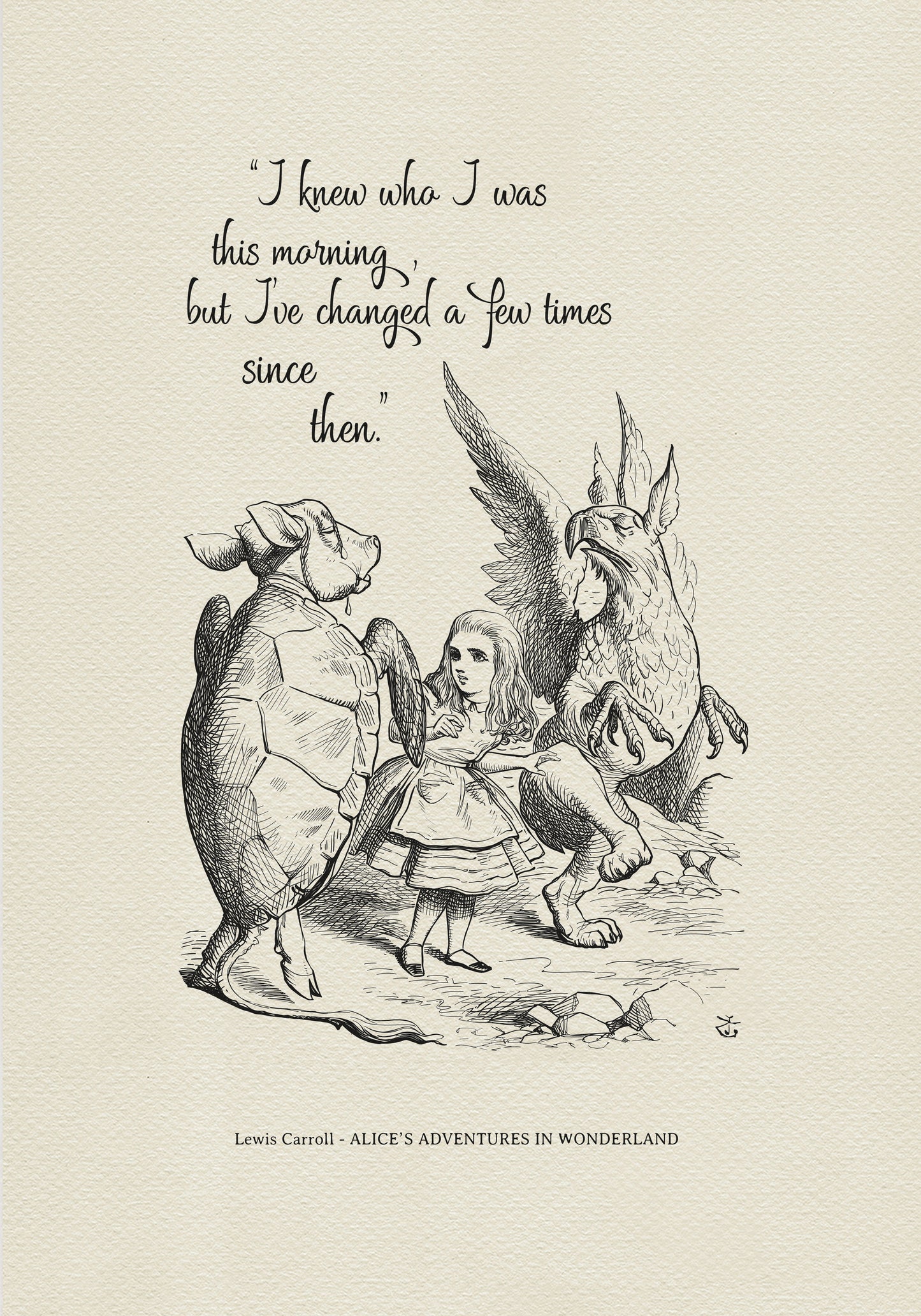 Black and white illustration from "Alice's Adventures in Wonderland" featuring Alice, a Mock Turtle, and a Gryphon. The quote "I knew who I was this morning, but I've changed a few times since then" is at the top. The author's name is at the bottom.