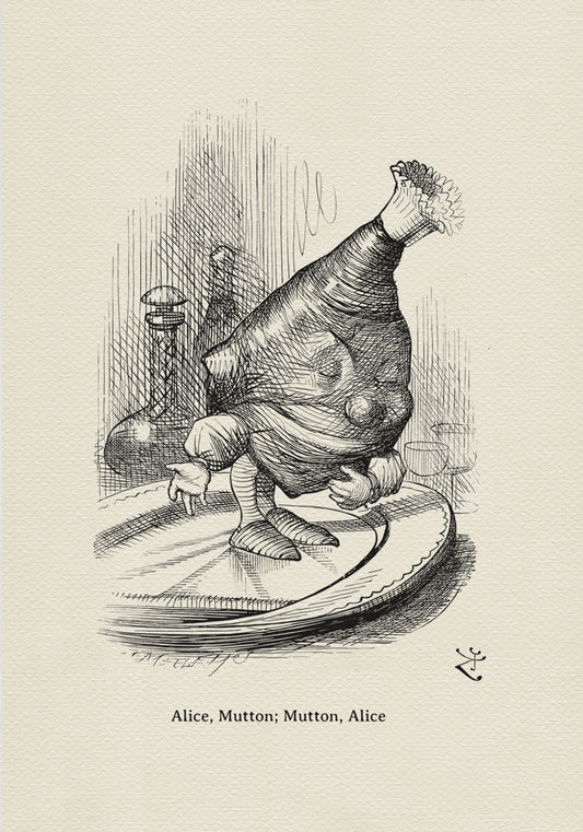 Black and White illustration from Alice in Wonderland. A strange figure with a large body and legs stands on a plate. The image includes the text "Alice, Mutton; Mutton, Alice."
