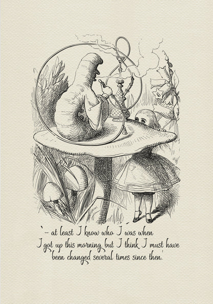 Black and white illustration from Alice in Wonderland featuring a caterpillar smoking a hookah on a mushroom. A girl, Alice peeks from behind the mushroom. Text reads: "“I know who I WAS when I got up this morning, but I think I must have been changed several times since then”