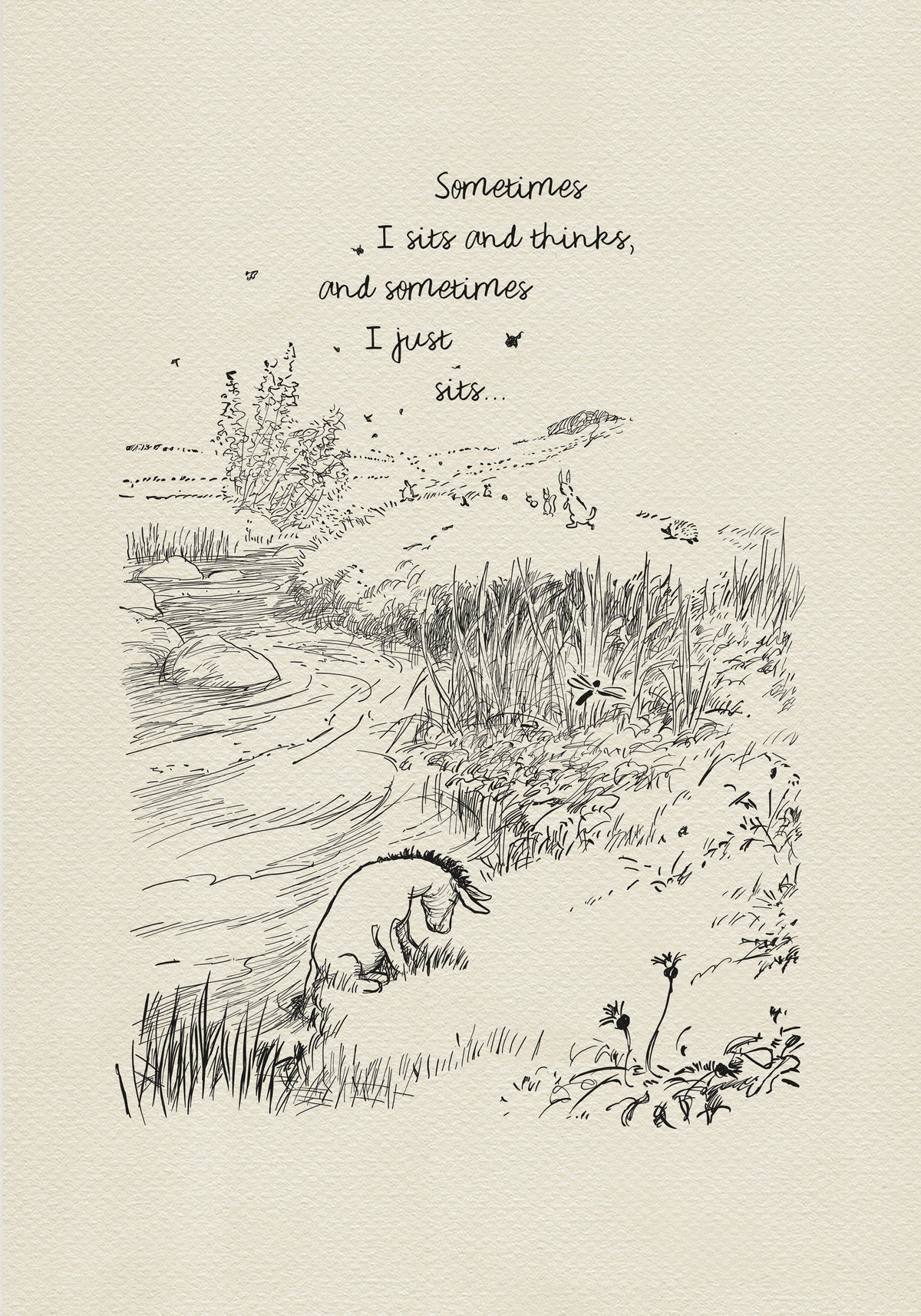 A black and white illustration of Eeyore the donkey sitting by a river. The donkey is looking down at the water. There are some small birds flying in the sky and a few small animals in the distance. The text reads: "Sometimes I sit and think, and sometimes I just sit..."