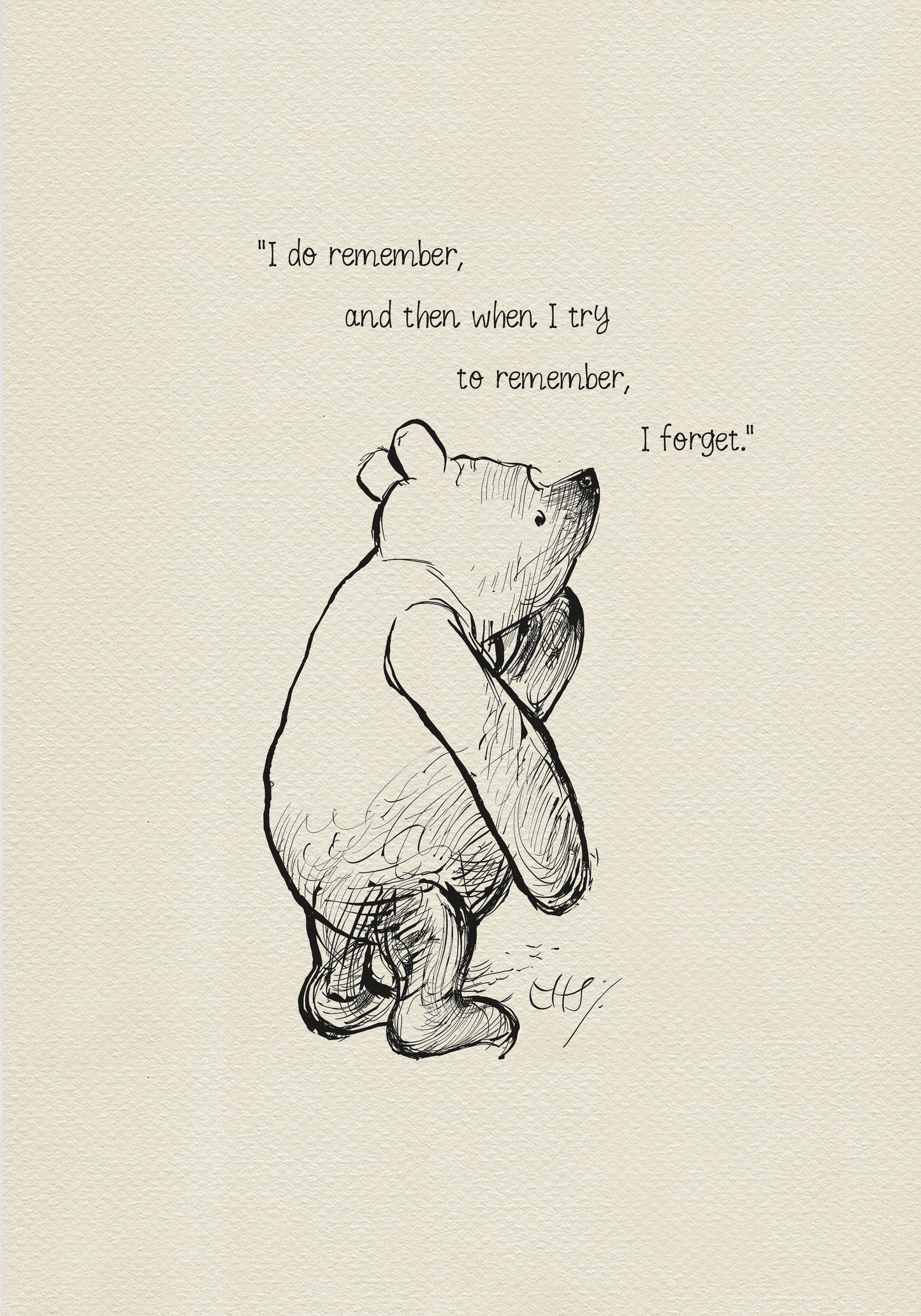 A black and white illustration of a bear with the text 'There there," said Piglet. "I’ll bring you tea and honey until you do.'