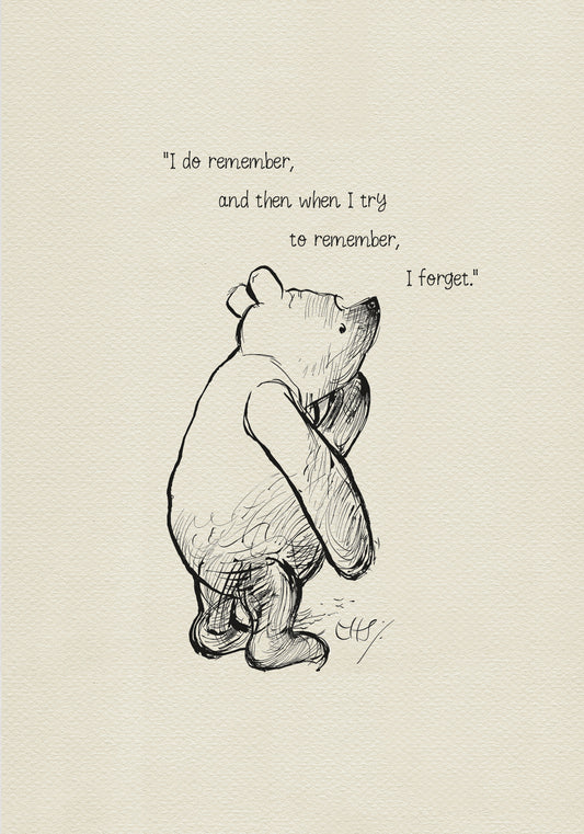A black and white illustration of a bear with the text 'There there," said Piglet. "I’ll bring you tea and honey until you do.'