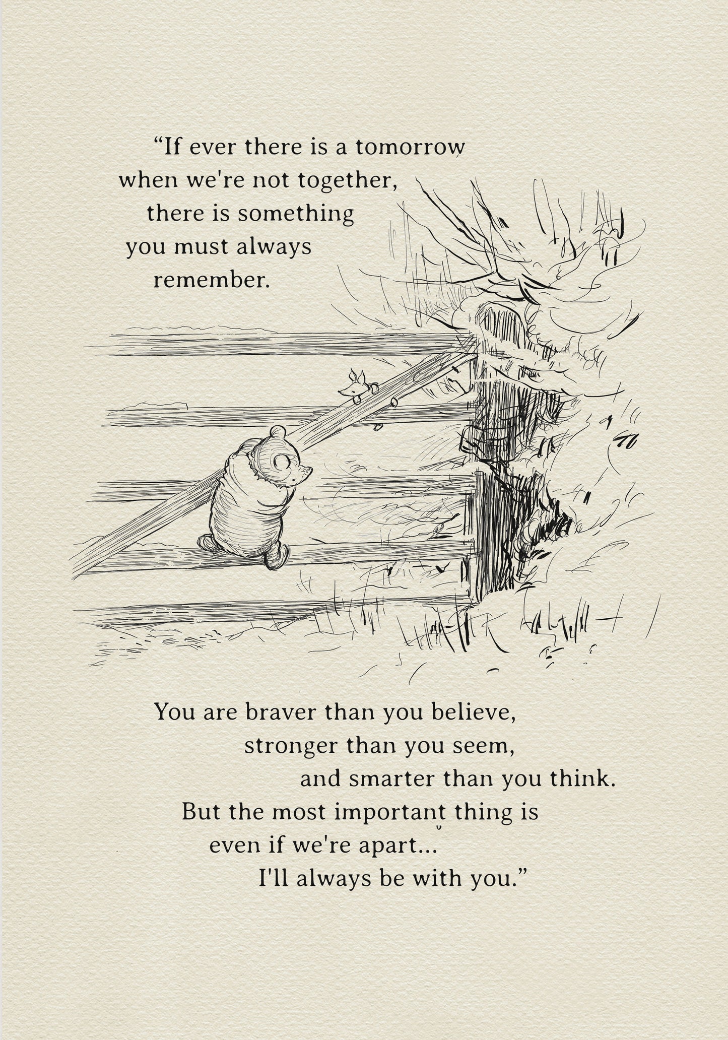 A black and white illustration of Winnie the Pooh and Piglet climbing a wooden fence in a winter setting. The added text reads: "If there ever comes a tomorrow when we're not together, there's something you must always remember. You're braver than you believe, stronger than you seem, and smarter than you think. But most importantly, even if we're apart... I'll always be with you."